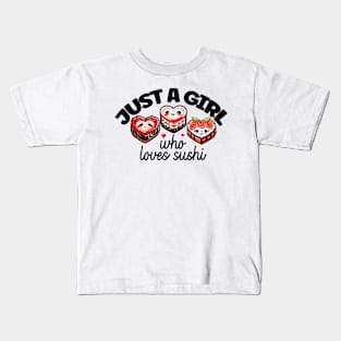 Just a girl who loves sushi Kawaii Anime Heart Shaped Sushi Kids T-Shirt